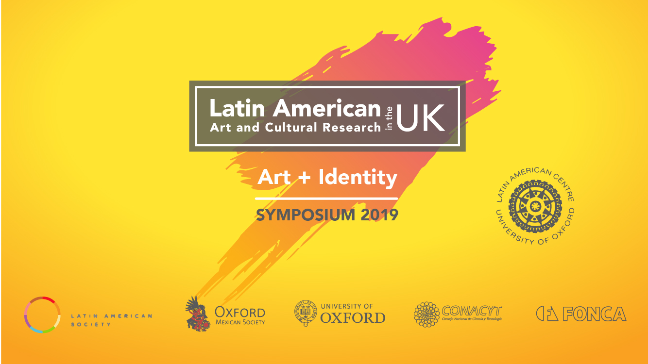 Latin American Art and Cultural Research Symposium Latin American Centre